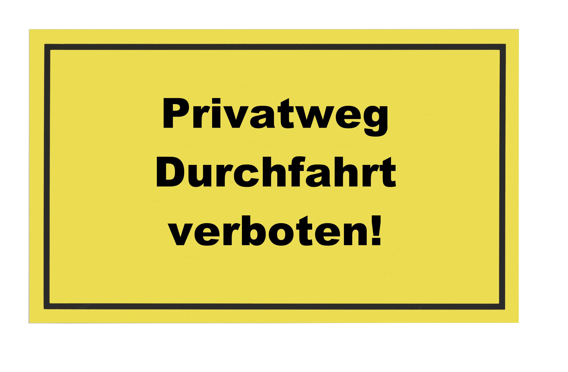 Metafranc Hinweisschild, "Privatweg Durchfahrt verboten!" Metafranc Hinweisschild, "Privatweg Durchfahrt verboten!"