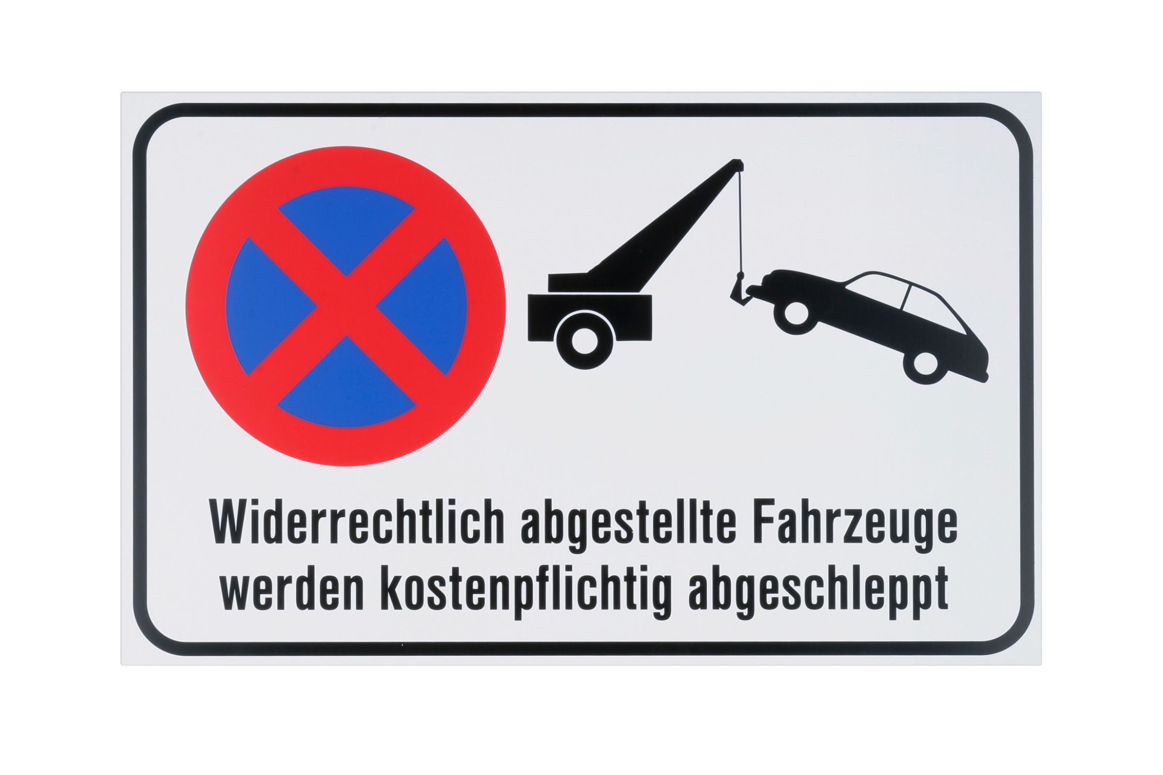 Metafranc Hinweisschild, "Widerrechtlich abgestellte Fahrzeuge werden kostenpflichtig abgeschleppt!" Metafranc Hinweisschild, "Widerrechtlich abgestellte Fahrzeuge werden kostenpflichtig abgeschleppt!"