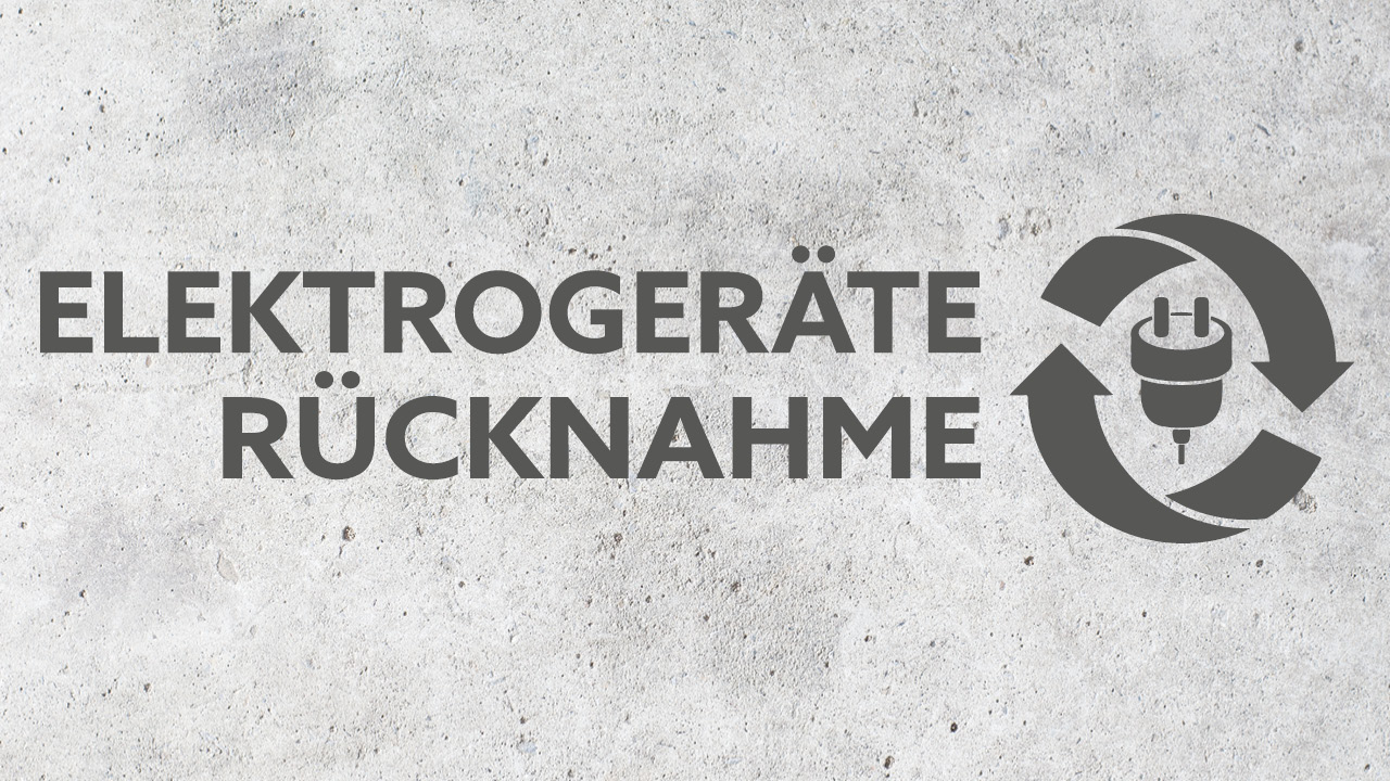 Elektrogeräterücknahme Elektrogeräterücknahme
