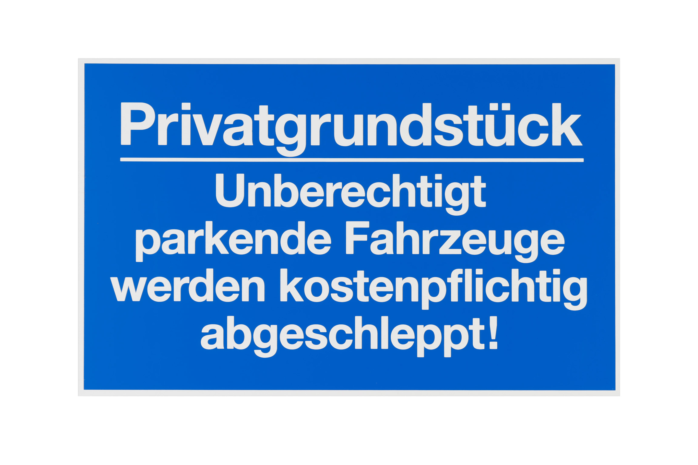 Metafranc Hinweisschild, "Privatgrundstück - Unberechtigt parkende Fahrzeuge werden kostenpflichtig abgeschleppt!" Metafranc Hinweisschild, "Privatgrundstück - Unberechtigt parkende Fahrzeuge werden kostenpflichtig abgeschleppt!"