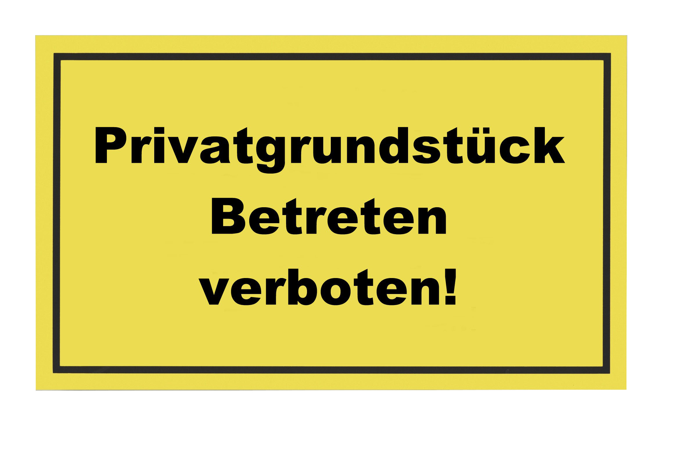 Metafranc Hinweisschild, "Privatgrundstück Betreten verboten!" Metafranc Hinweisschild, "Privatgrundstück Betreten verboten!"