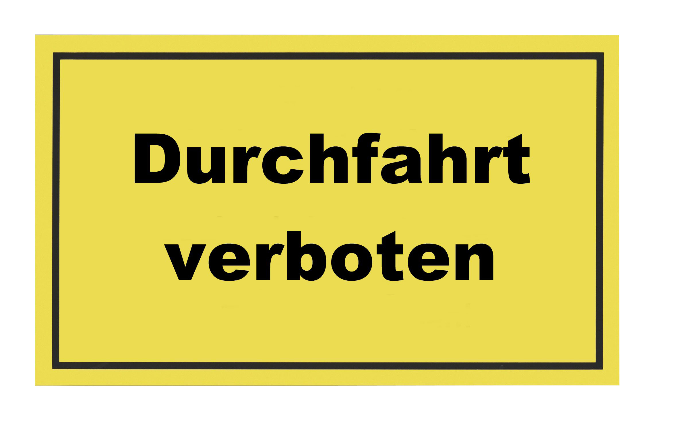 Metafranc Hinweisschild, "Durchfahrt verboten" Metafranc Hinweisschild, "Durchfahrt verboten"